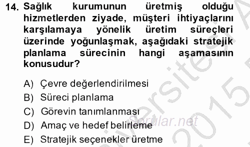 Sağlık Hizmetleri Pazarlaması 2014 - 2015 Ara Sınavı 14.Soru
