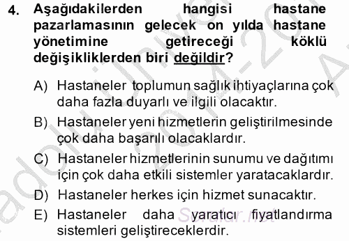 Sağlık Hizmetleri Pazarlaması 2014 - 2015 Ara Sınavı 4.Soru