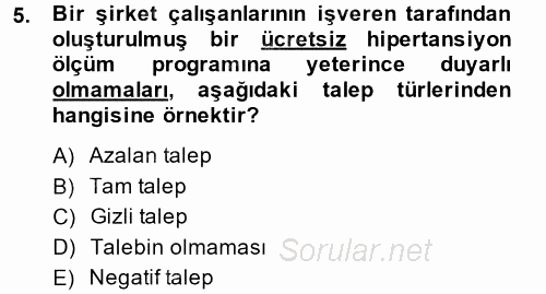 Sağlık Hizmetleri Pazarlaması 2014 - 2015 Ara Sınavı 5.Soru