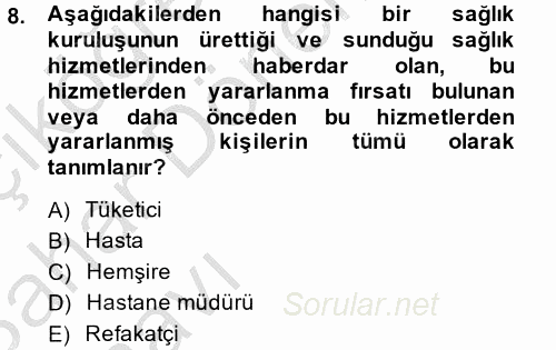 Sağlık Hizmetleri Pazarlaması 2014 - 2015 Ara Sınavı 8.Soru