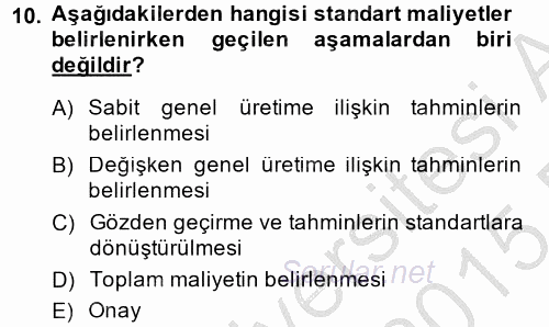 Maliyet Yönetimi 2014 - 2015 Dönem Sonu Sınavı 10.Soru