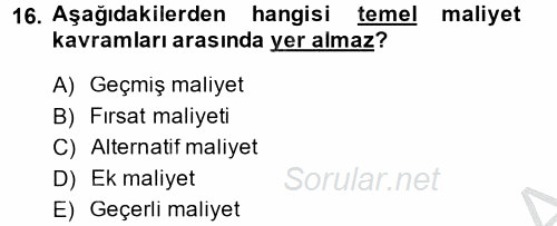 Maliyet Yönetimi 2014 - 2015 Dönem Sonu Sınavı 16.Soru