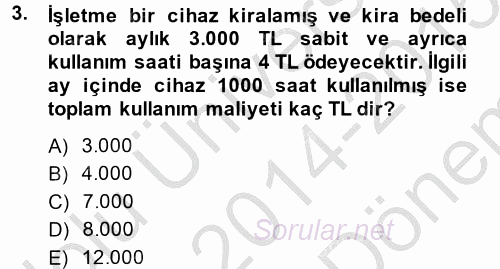Maliyet Yönetimi 2014 - 2015 Dönem Sonu Sınavı 3.Soru