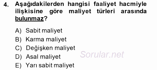 Maliyet Yönetimi 2014 - 2015 Dönem Sonu Sınavı 4.Soru