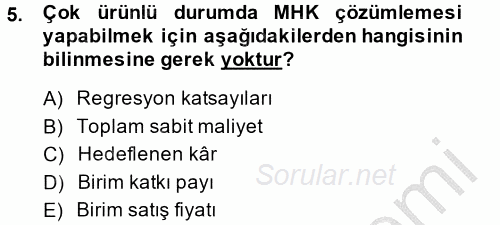 Maliyet Yönetimi 2014 - 2015 Dönem Sonu Sınavı 5.Soru