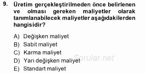 Maliyet Yönetimi 2014 - 2015 Dönem Sonu Sınavı 9.Soru