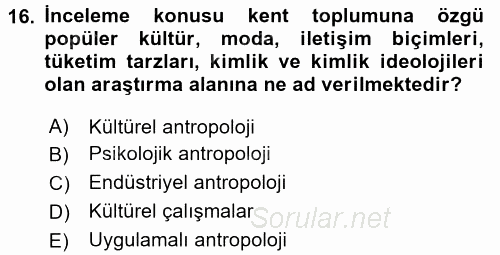 Antropoloji 2017 - 2018 Dönem Sonu Sınavı 16.Soru