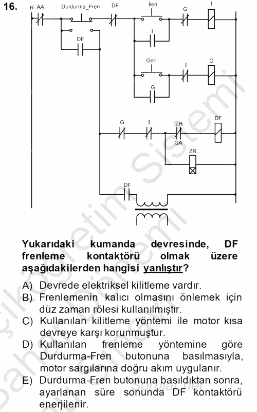 Elektromekanik Kumanda Sistemleri 2012 - 2013 Dönem Sonu Sınavı 16.Soru