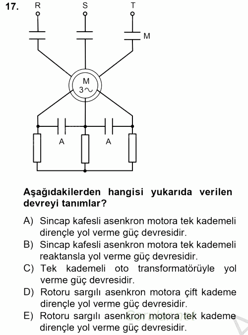 Elektromekanik Kumanda Sistemleri 2012 - 2013 Dönem Sonu Sınavı 17.Soru