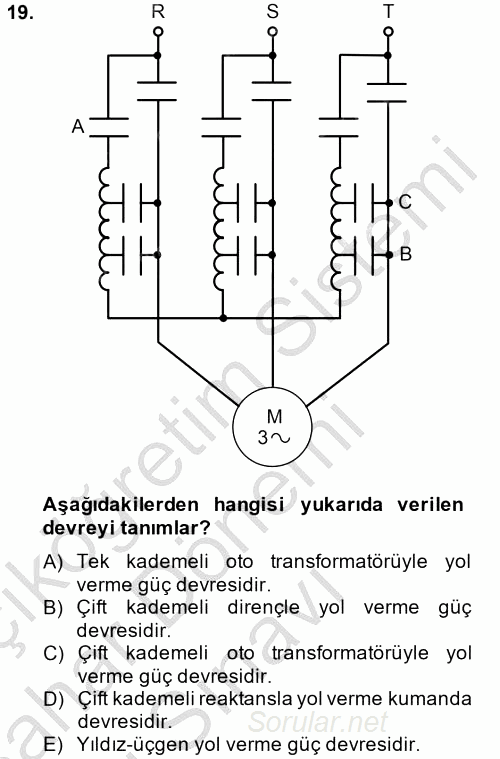 Elektromekanik Kumanda Sistemleri 2012 - 2013 Dönem Sonu Sınavı 19.Soru