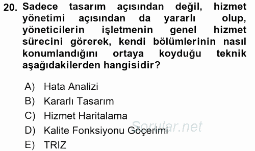 Hizmet Tasarımı 2016 - 2017 Dönem Sonu Sınavı 20.Soru