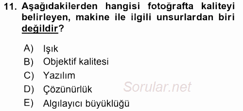 Sayısal Fotoğraf Makineleri 2015 - 2016 Tek Ders Sınavı 11.Soru