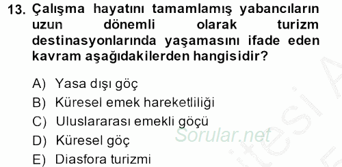 Turizm Sosyolojisi 2014 - 2015 Dönem Sonu Sınavı 13.Soru