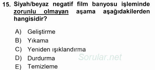 Temel Fotoğrafçılık 2015 - 2016 Tek Ders Sınavı 15.Soru