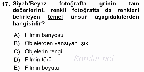 Temel Fotoğrafçılık 2015 - 2016 Tek Ders Sınavı 17.Soru