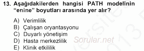 Sağlık Kurumlarında Kalite Yönetimi 2012 - 2013 Ara Sınavı 13.Soru