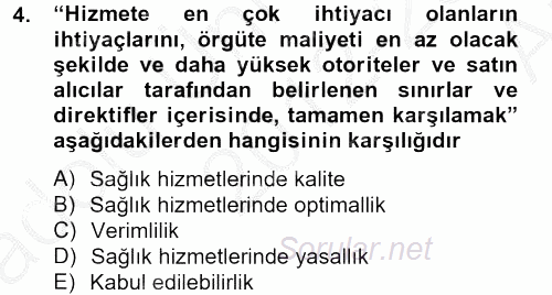 Sağlık Kurumlarında Kalite Yönetimi 2012 - 2013 Ara Sınavı 4.Soru