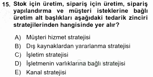 Tedarik Zinciri Yönetimi 2016 - 2017 Ara Sınavı 15.Soru