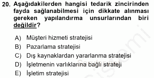 Tedarik Zinciri Yönetimi 2016 - 2017 Ara Sınavı 20.Soru