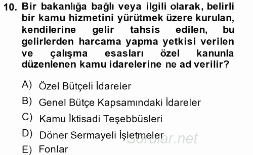 Kamu Mali Yönetimi 2013 - 2014 Ara Sınavı 10.Soru