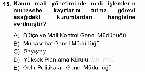 Kamu Mali Yönetimi 2013 - 2014 Ara Sınavı 15.Soru