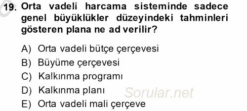 Kamu Mali Yönetimi 2013 - 2014 Ara Sınavı 19.Soru
