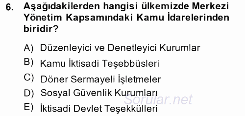 Kamu Mali Yönetimi 2013 - 2014 Ara Sınavı 6.Soru
