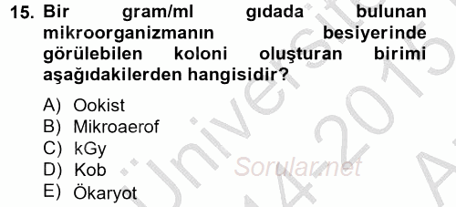 Gıda Güvenliğinin Temel Prensipleri 2014 - 2015 Ara Sınavı 15.Soru