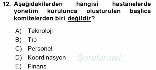 Sağlık Kurumları Yönetimi 1 2016 - 2017 Dönem Sonu Sınavı 12.Soru