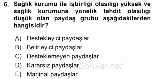 Sağlık Kurumları Yönetimi 1 2016 - 2017 Dönem Sonu Sınavı 6.Soru