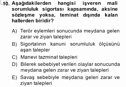 Hayat Dışı Sigortalar 2014 - 2015 Dönem Sonu Sınavı 10.Soru