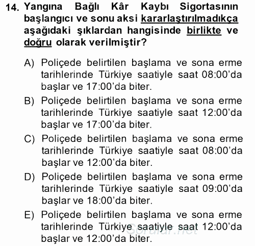 Hayat Dışı Sigortalar 2014 - 2015 Dönem Sonu Sınavı 14.Soru