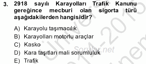 Hayat Dışı Sigortalar 2014 - 2015 Dönem Sonu Sınavı 3.Soru