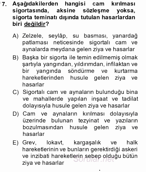 Hayat Dışı Sigortalar 2014 - 2015 Dönem Sonu Sınavı 7.Soru