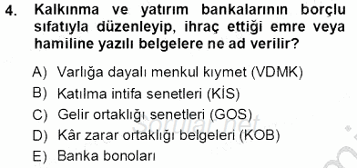 Finansal Ekonomi 2013 - 2014 Tek Ders Sınavı 4.Soru