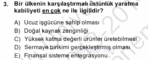 Uluslararası Ekonomi Politik 2013 - 2014 Dönem Sonu Sınavı 3.Soru