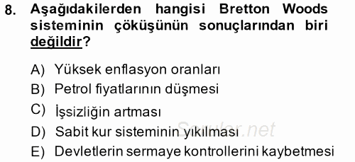 Uluslararası Ekonomi Politik 2013 - 2014 Dönem Sonu Sınavı 8.Soru
