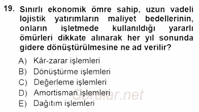 Lojistik Maliyetleri ve Raporlama 1 2014 - 2015 Dönem Sonu Sınavı 19.Soru