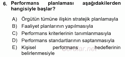 Performans Yönetimi 2017 - 2018 Ara Sınavı 6.Soru