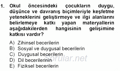 Okulöncesinde Materyal Geliştirme 2012 - 2013 Dönem Sonu Sınavı 1.Soru