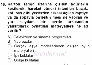 Okulöncesinde Materyal Geliştirme 2012 - 2013 Dönem Sonu Sınavı 16.Soru