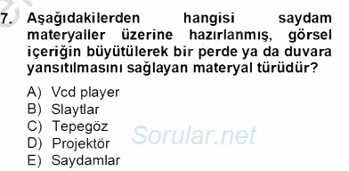 Okulöncesinde Materyal Geliştirme 2012 - 2013 Dönem Sonu Sınavı 7.Soru