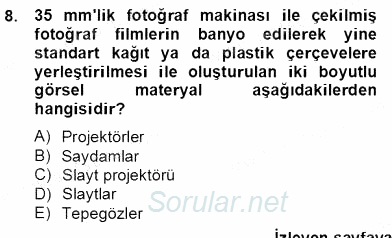 Okulöncesinde Materyal Geliştirme 2012 - 2013 Dönem Sonu Sınavı 8.Soru