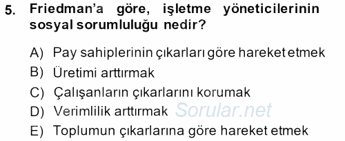 İşletmelerde Sosyal Sorumluluk Ve Etik 2014 - 2015 Ara Sınavı 5.Soru