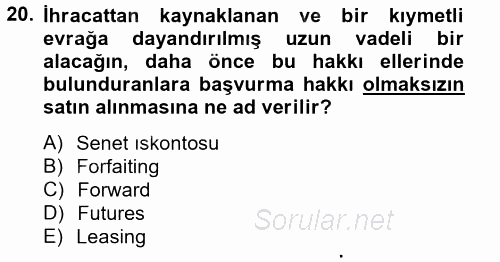 Bankaların Yönetimi Ve Denetimi 2012 - 2013 Dönem Sonu Sınavı 20.Soru