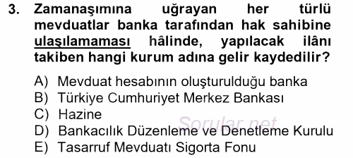 Bankaların Yönetimi Ve Denetimi 2012 - 2013 Dönem Sonu Sınavı 3.Soru