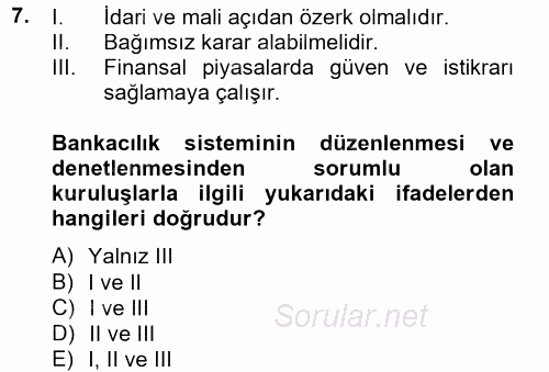 Bankaların Yönetimi Ve Denetimi 2012 - 2013 Dönem Sonu Sınavı 7.Soru