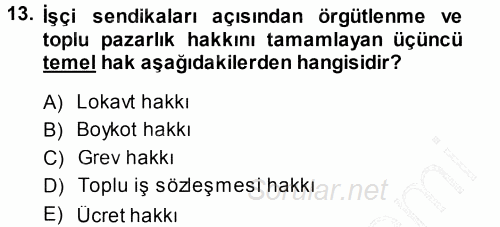 Endüstri İlişkileri 2013 - 2014 Ara Sınavı 13.Soru