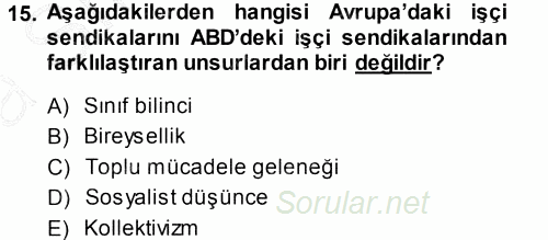 Endüstri İlişkileri 2013 - 2014 Ara Sınavı 15.Soru