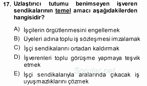 Endüstri İlişkileri 2013 - 2014 Ara Sınavı 17.Soru